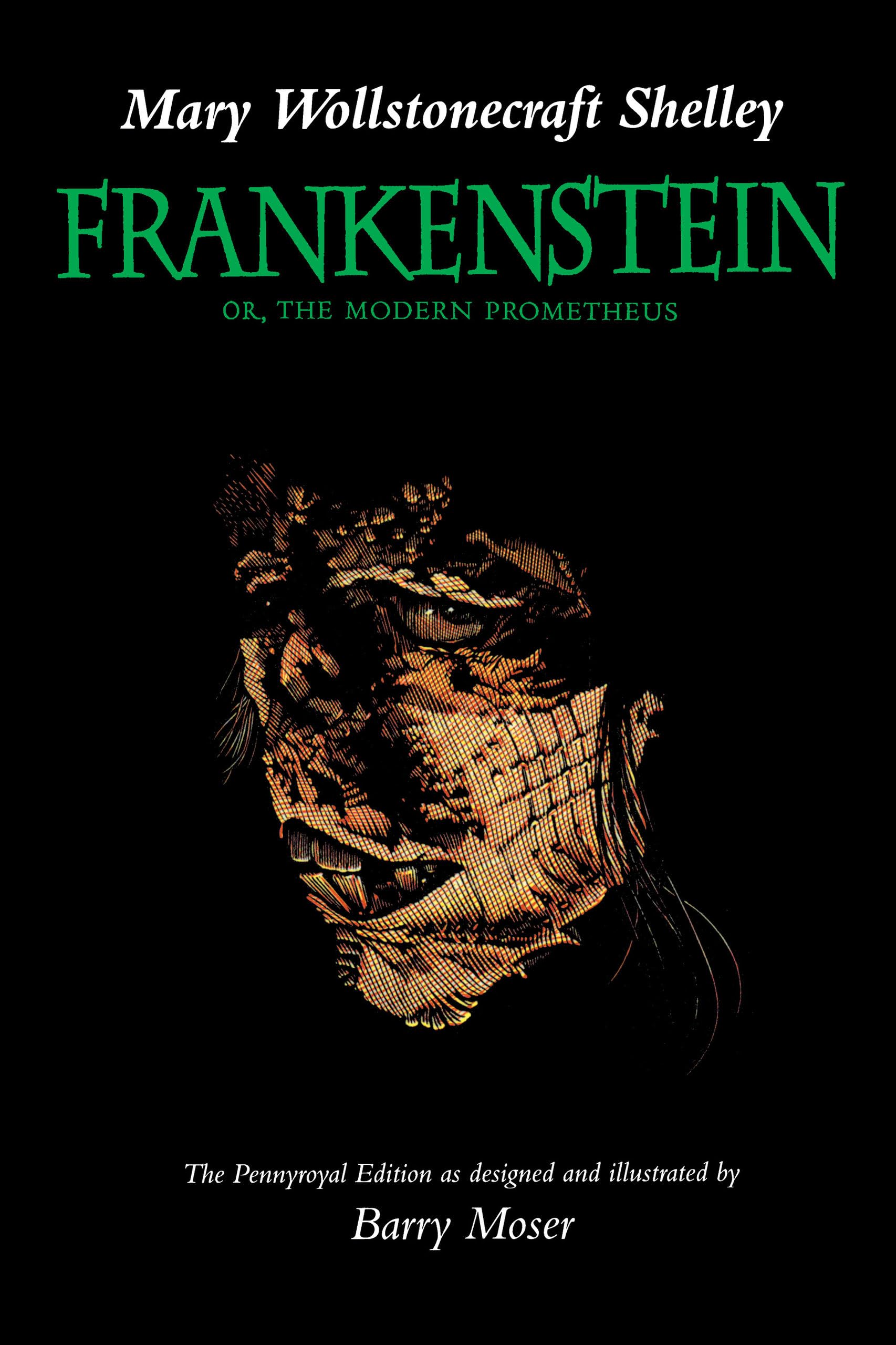 Frankenstein: Or the Modern Prometheus by Mary Wollstonecraft Shelley