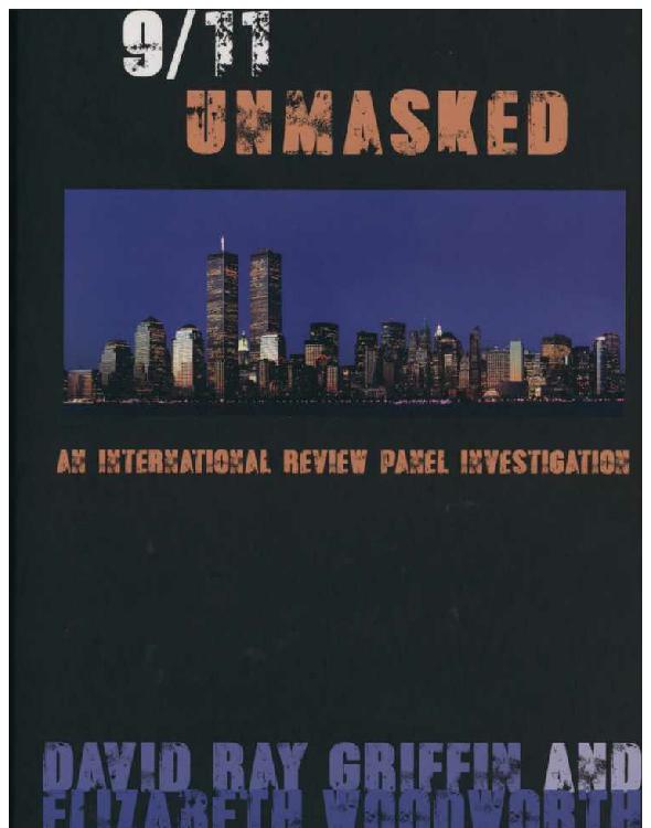 9-11 Unmasked; An International Review Panel Investigation