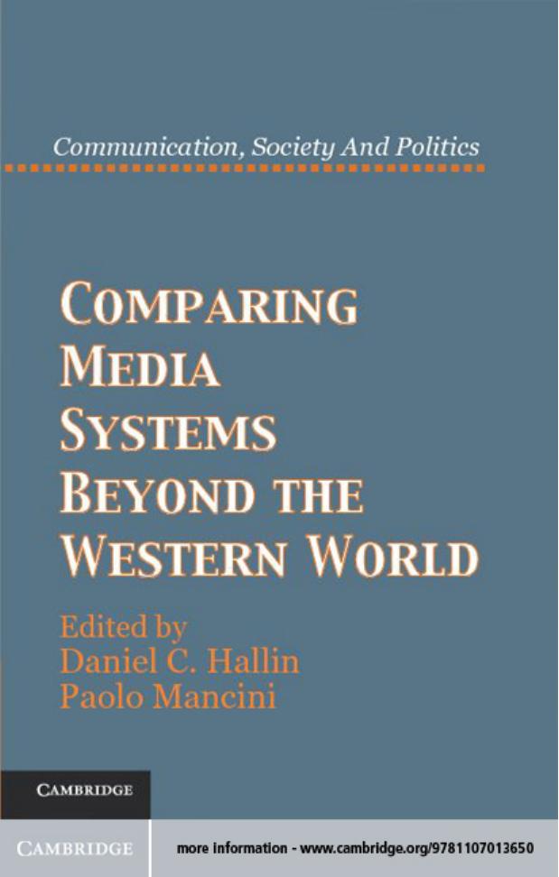 Comparing Media Systems Beyond the Western World (Communication, Society and Politics)