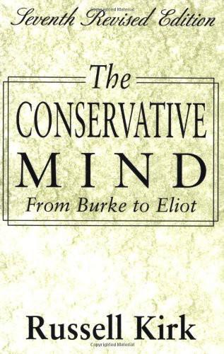 The Conservative Mind: From Burke to Eliot